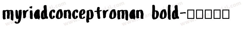 myriadconceptroman bold字体转换